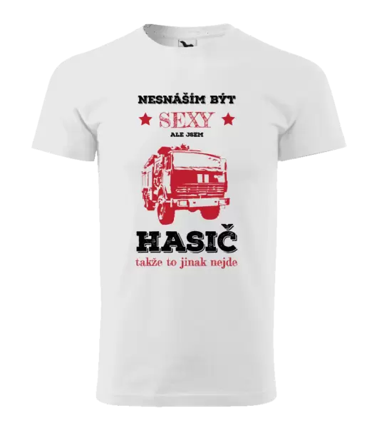 Pánské tričko Nesnáším být sexy, ale jsem hasič