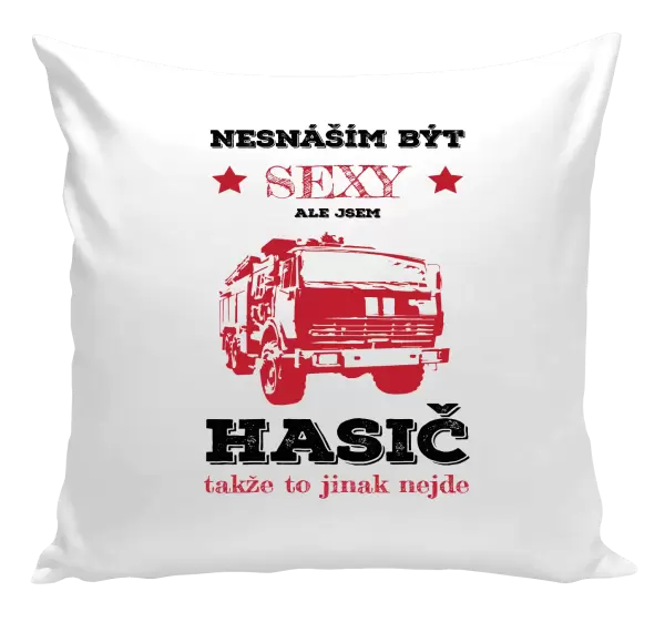 Polštář Nesnáším být sexy, ale jsem hasič