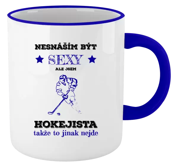 Hrnek Nesnáším být sexy, ale jsem hokejista