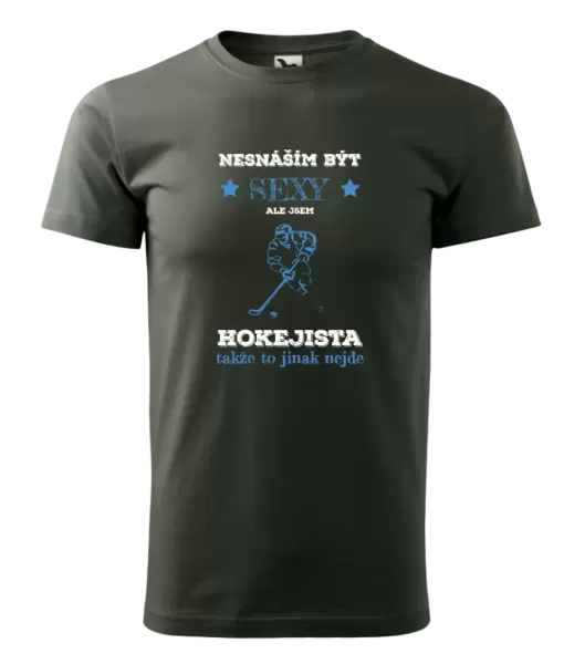 Pánské tričko Nesnáším být sexy, ale jsem hokejista