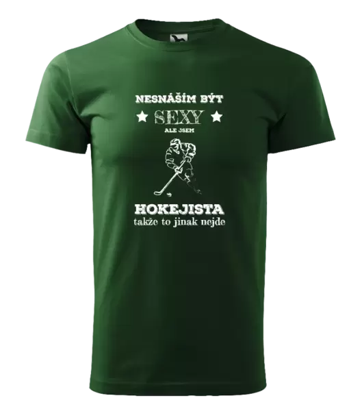 Pánské tričko Nesnáším být sexy, ale jsem hokejista