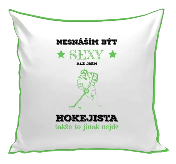 Polštář Nesnáším být sexy, ale jsem hokejista