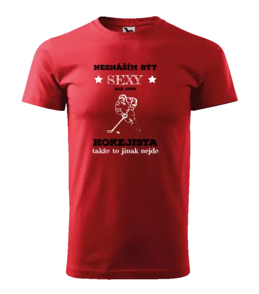Pánské tričko Nesnáším být sexy, ale jsem hokejista