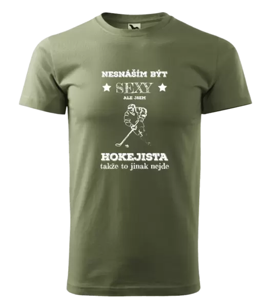 Pánské tričko Nesnáším být sexy, ale jsem hokejista