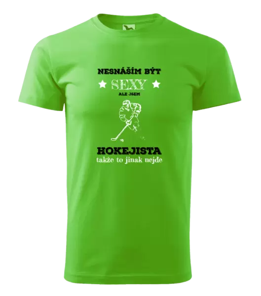 Pánské tričko Nesnáším být sexy, ale jsem hokejista
