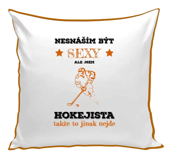 Polštář Nesnáším být sexy, ale jsem hokejista