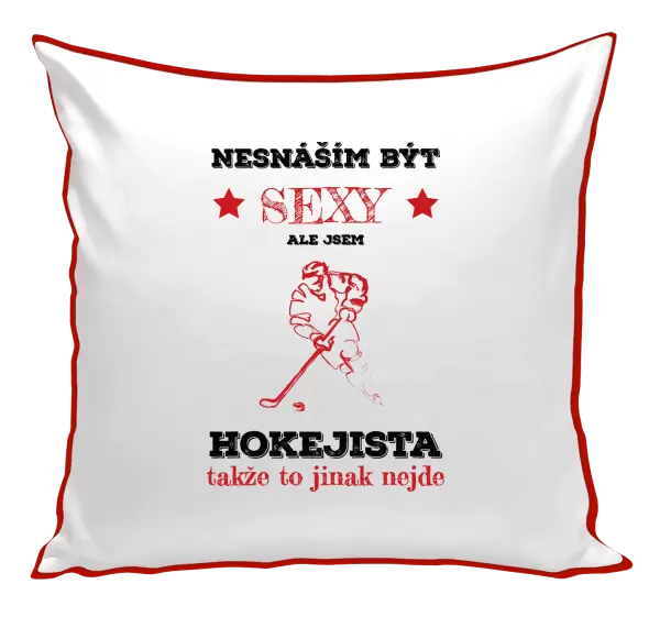 Polštář Nesnáším být sexy, ale jsem hokejista
