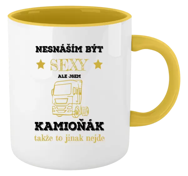 Hrnek Nesnáším být sexy, ale jsem kamioňák