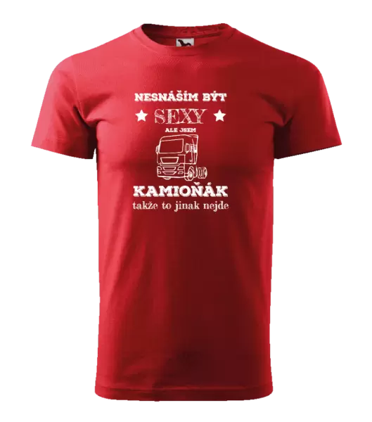 Pánské tričko Nesnáším být sexy, ale jsem kamioňák