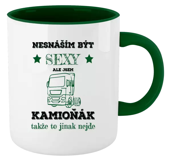 Hrnek Nesnáším být sexy, ale jsem kamioňák