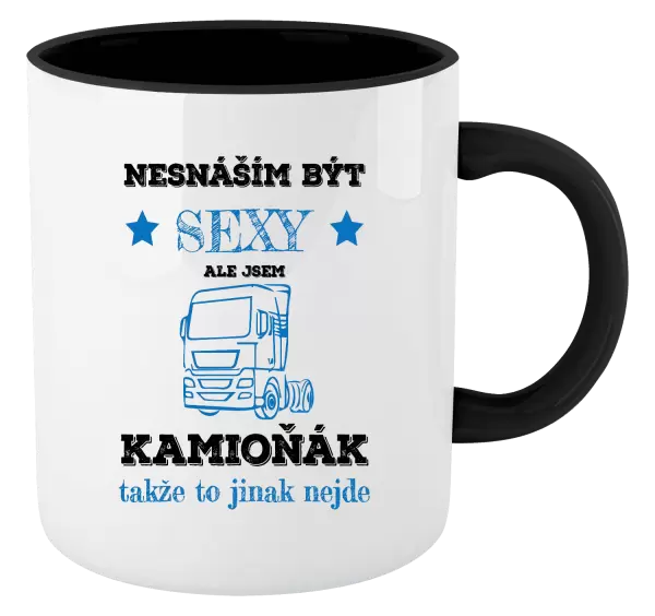 Hrnek Nesnáším být sexy, ale jsem kamioňák