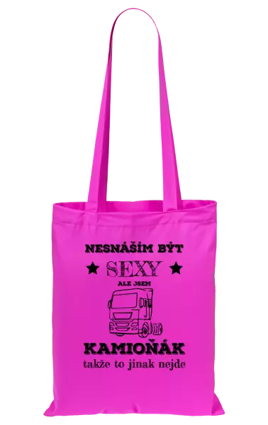 Látková taška Nesnáším být sexy, ale jsem kamioňák