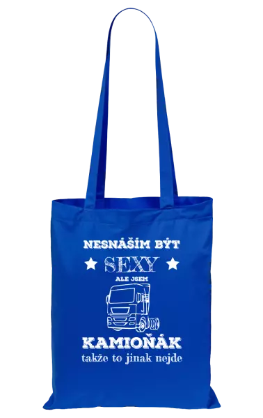 Látková taška Nesnáším být sexy, ale jsem kamioňák