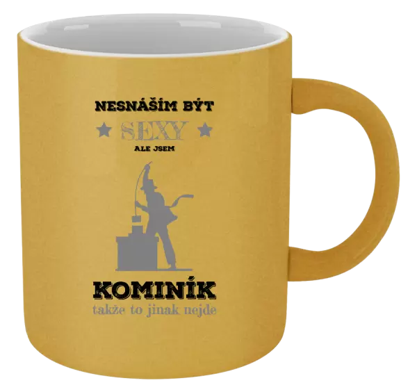 Metalický hrnek Nesnáším být sexy, ale jsem kominík