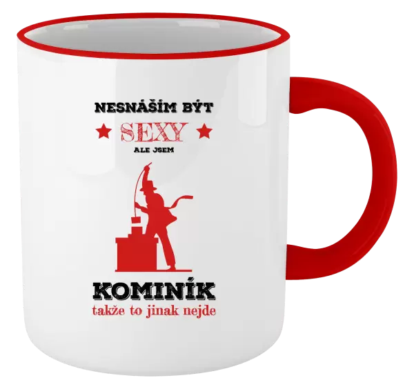 Hrnek Nesnáším být sexy, ale jsem kominík