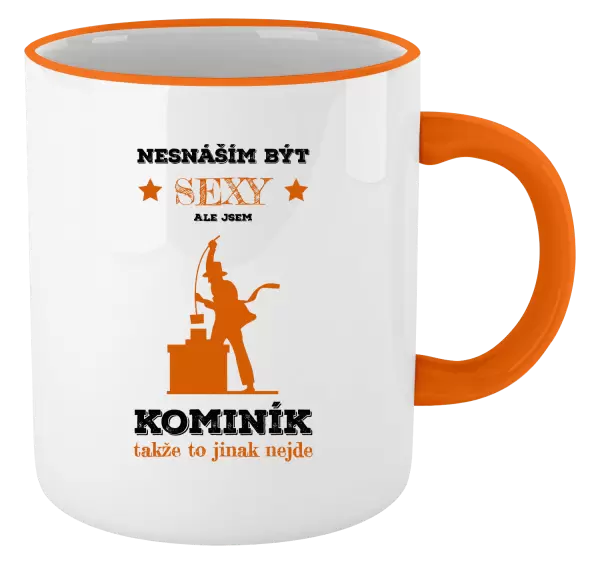 Hrnek Nesnáším být sexy, ale jsem kominík