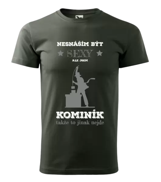 Pánské tričko Nesnáším být sexy, ale jsem kominík