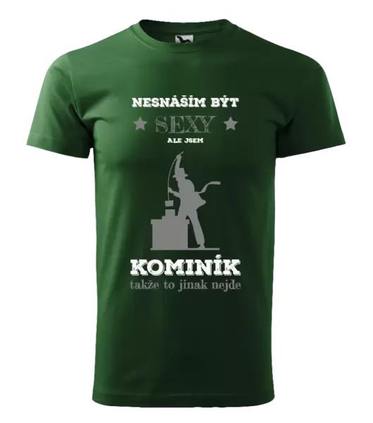 Pánské tričko Nesnáším být sexy, ale jsem kominík