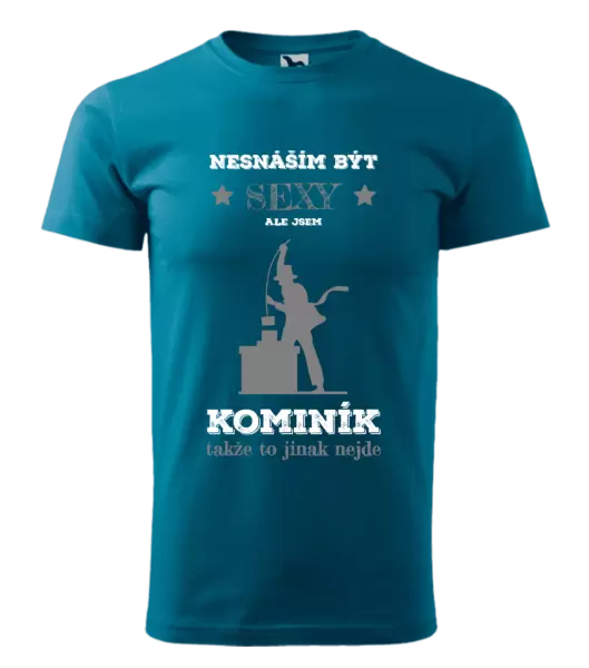 Pánské tričko Nesnáším být sexy, ale jsem kominík
