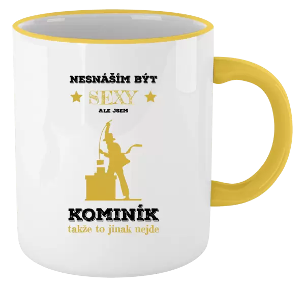 Hrnek Nesnáším být sexy, ale jsem kominík