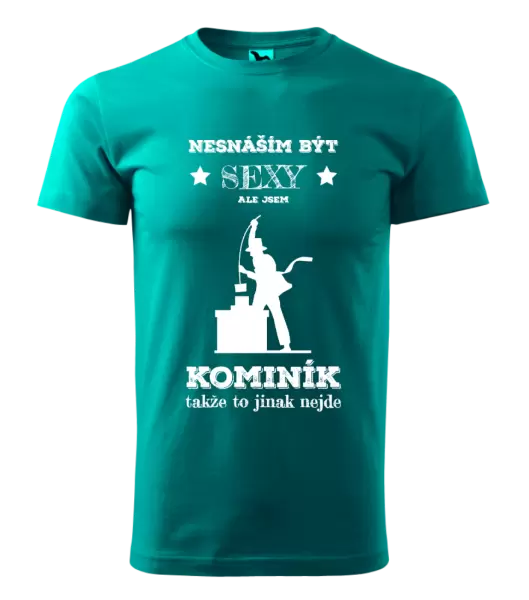 Pánské tričko Nesnáším být sexy, ale jsem kominík