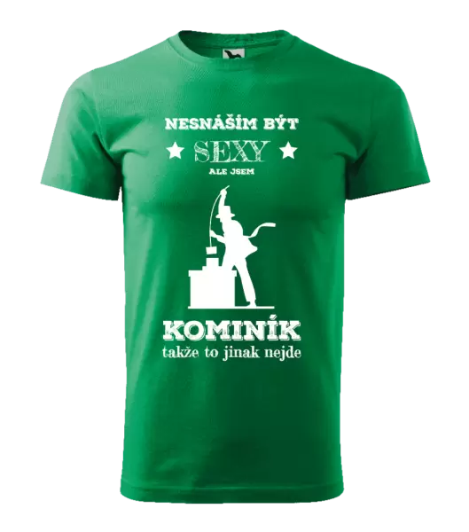 Pánské tričko Nesnáším být sexy, ale jsem kominík