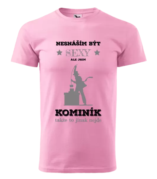 Pánské tričko Nesnáším být sexy, ale jsem kominík