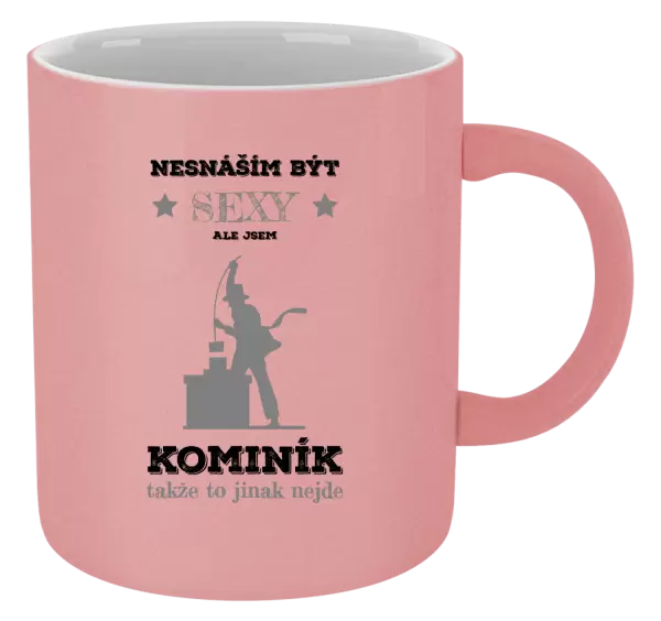 Metalický hrnek Nesnáším být sexy, ale jsem kominík