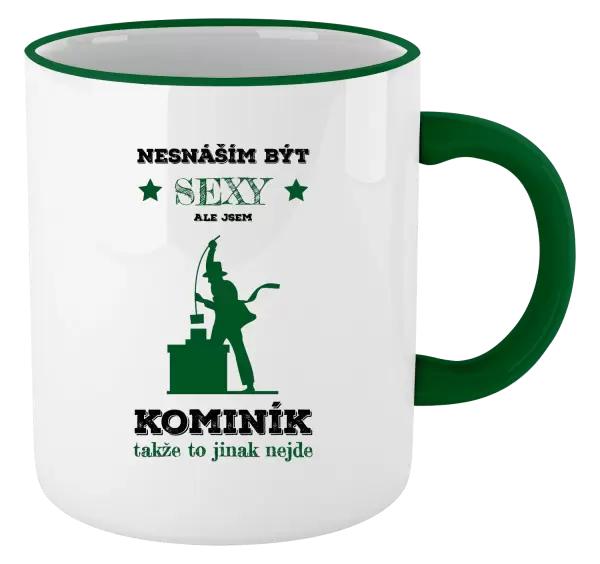 Hrnek Nesnáším být sexy, ale jsem kominík
