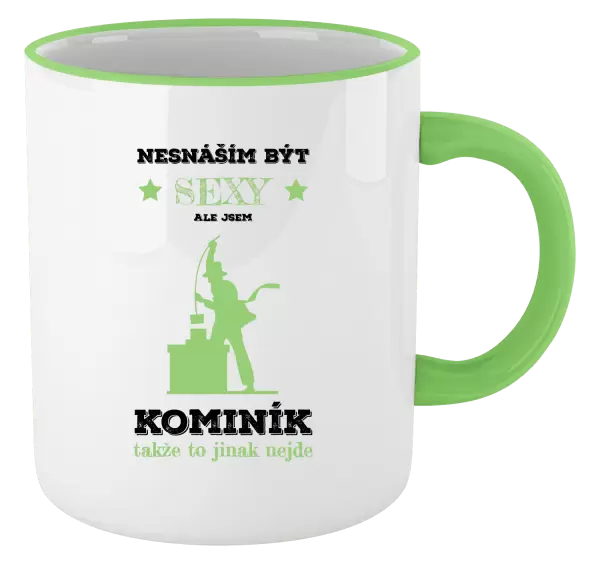 Hrnek Nesnáším být sexy, ale jsem kominík