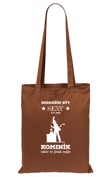 Látková taška Nesnáším být sexy, ale jsem kominík