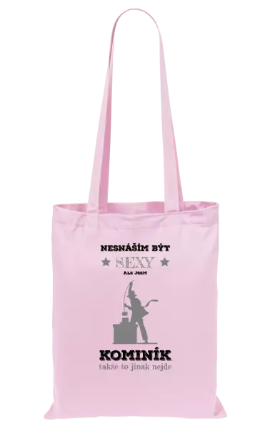 Látková taška Nesnáším být sexy, ale jsem kominík