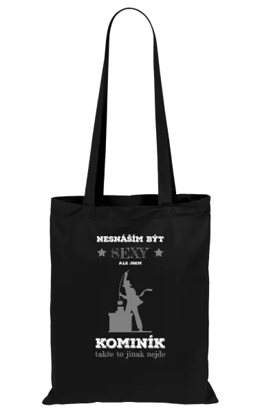 Látková taška Nesnáším být sexy, ale jsem kominík
