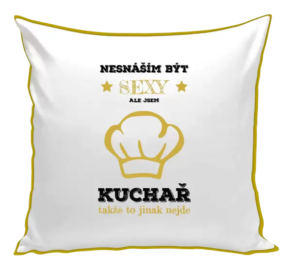 Polštář Nesnáším být sexy, ale jsem kuchař
