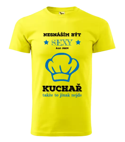 Pánské tričko Nesnáším být sexy, ale jsem kuchař