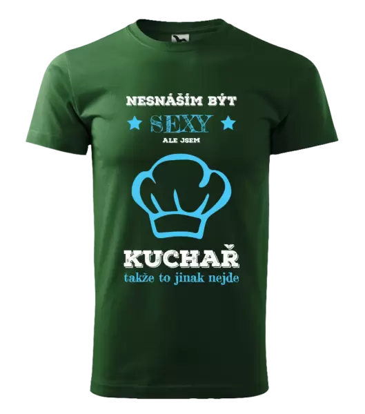 Pánské tričko Nesnáším být sexy, ale jsem kuchař