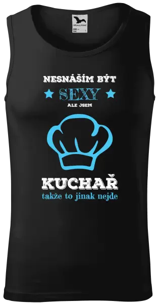 Pánské tílko Nesnáším být sexy, ale jsem kuchař