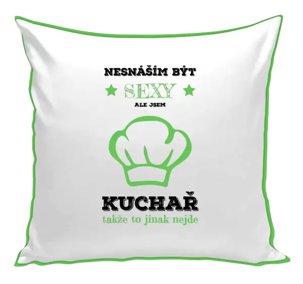Polštář Nesnáším být sexy, ale jsem kuchař