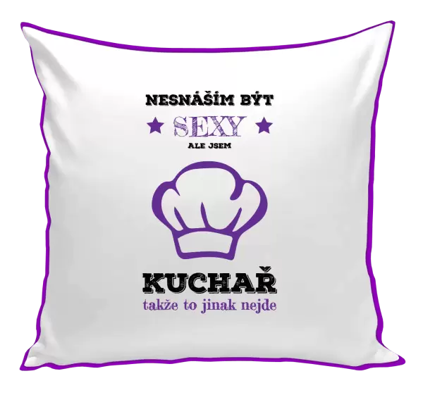 Polštář Nesnáším být sexy, ale jsem kuchař