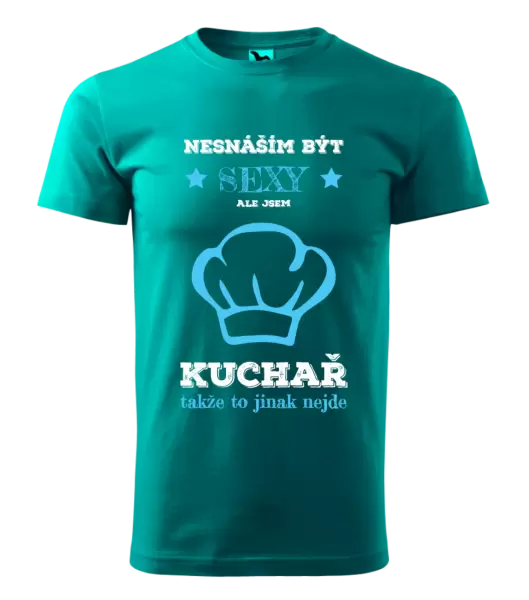 Pánské tričko Nesnáším být sexy, ale jsem kuchař