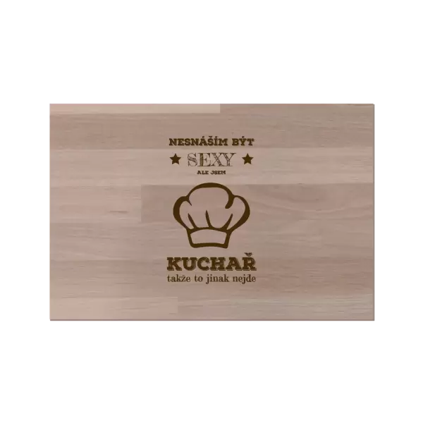 Bukové prkénko Nesnáším být sexy, ale jsem kuchař