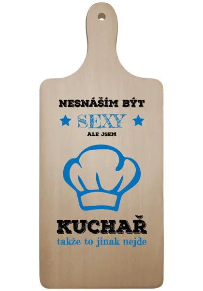 Prkénko Nesnáším být sexy, ale jsem kuchař