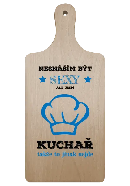 Prkénko Nesnáším být sexy, ale jsem kuchař