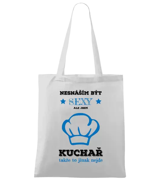 Látková taška Nesnáším být sexy, ale jsem kuchař