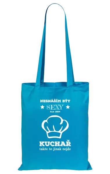 Látková taška Nesnáším být sexy, ale jsem kuchař