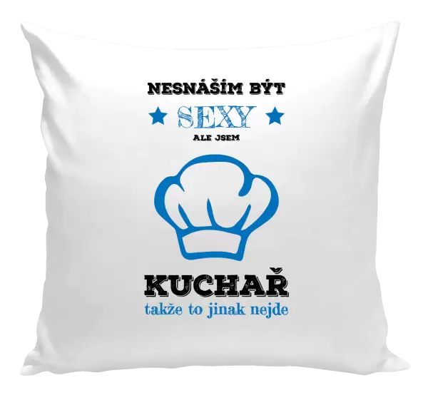 Polštář Nesnáším být sexy, ale jsem kuchař