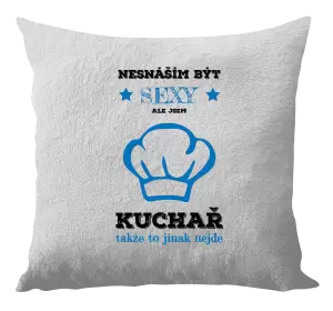 Polštář Nesnáším být sexy, ale jsem kuchař