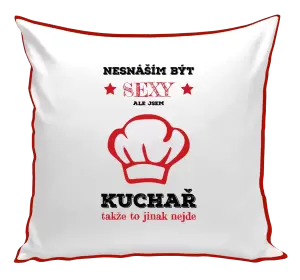 Polštář Nesnáším být sexy, ale jsem kuchař