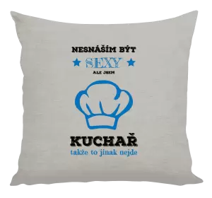 Polštář Nesnáším být sexy, ale jsem kuchař