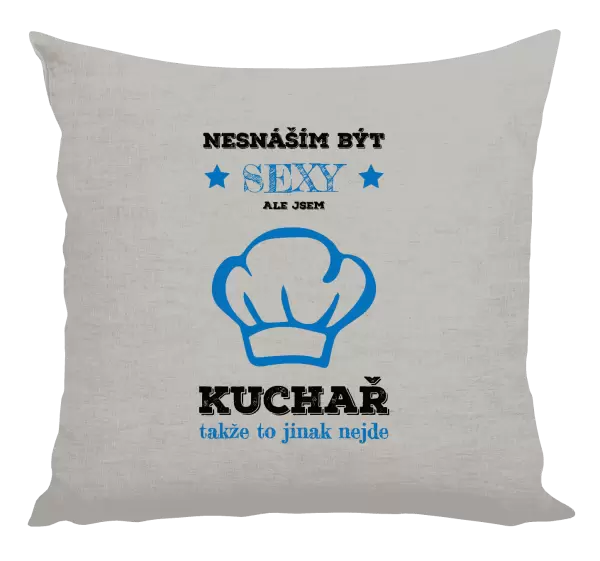 Polštář Nesnáším být sexy, ale jsem kuchař